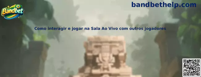 Como interagir e jogar na Sala Ao Vivo com outros jogadores