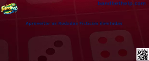 Aproveitar as Rodadas Fictícias ilimitadas