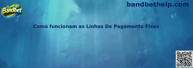 Como funcionam as Linhas De Pagamento Fixas