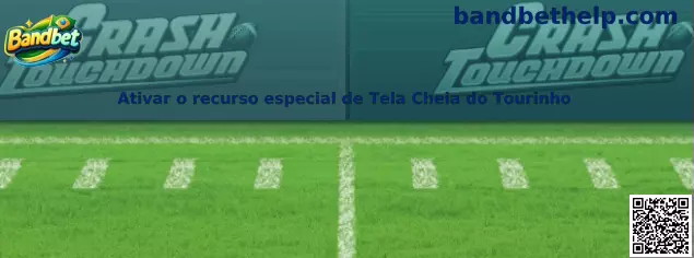 Ativar o recurso especial de Tela Cheia do Tourinho na Bandbet