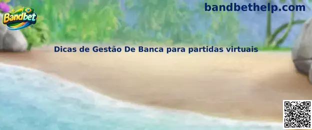 Dicas de Gestão De Banca para partidas virtuais