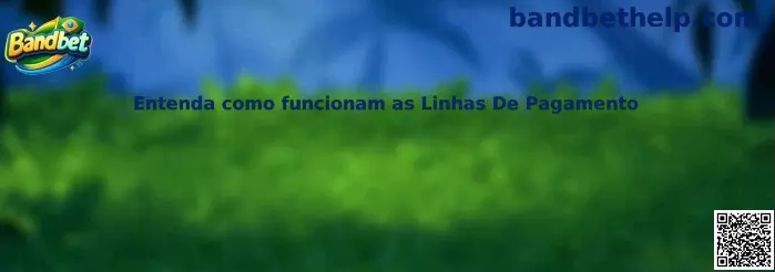 Entenda como funcionam as Linhas De Pagamento