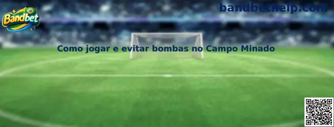 Como jogar e evitar bombas no Campo Minado