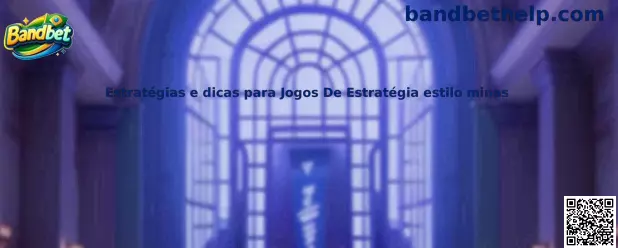 Estratégias e dicas para Jogos De Estratégia estilo minas