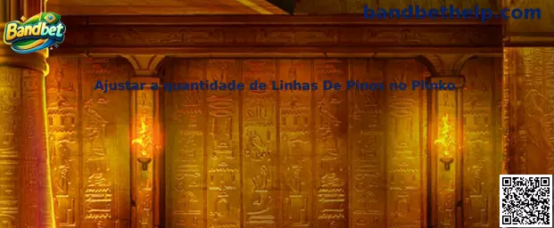 Ajustar a quantidade de Linhas De Pinos no Plinko