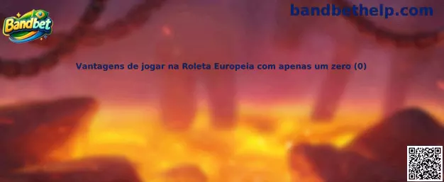 Vantagens de jogar na Roleta Europeia com apenas um zero (0)