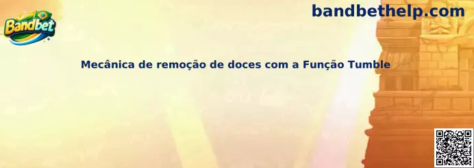 Mecânica de remoção de doces com a Função Tumble