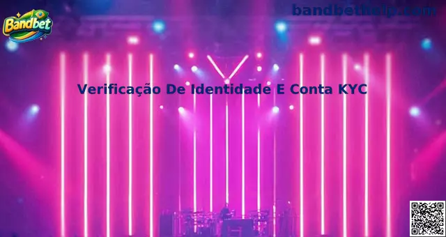 Processo de Verificação De Identidade E Conta KYC Bandbet