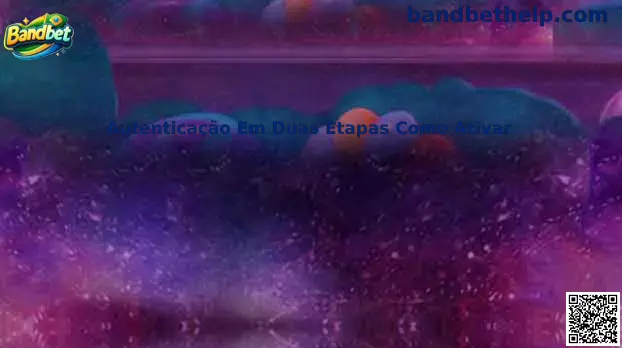 Guia sobre autenticação em duas etapas como ativar na Bandbet